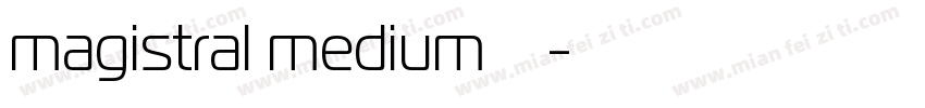 magistral medium字体下载字体转换